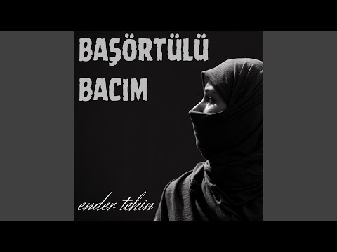 Başörtülü Bacım