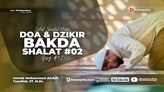 Sifat Shalat Nabi 31. Doa dan Dzikir Bakda Shalat #02 - Ustadz Muhammad Abduh Tuasikal