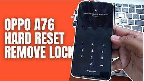 How to Hard Reset Oppo A76 Remove Pattern Pin Password Lock Screen