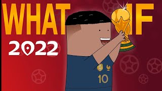 What If Mbappé Won the 2022 World Cup?