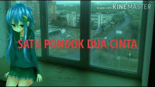 Satu Pondok Dua Cinta {Lirik}