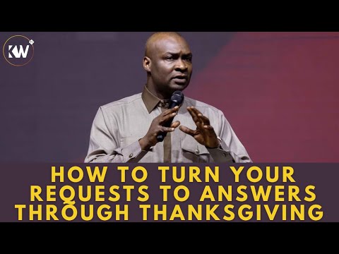 THE PRAYER OF THANKSGIVING • THIS IS THE KEY TO TURNING REQUESTS TO ANSWERS - Apostle Joshua Selman