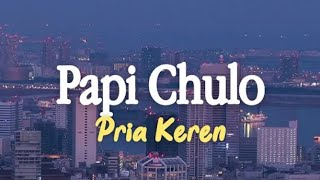 #storywa#storywayougotitxpapichulo#trending ||Story WA You Got it x papi chulo 30dtk