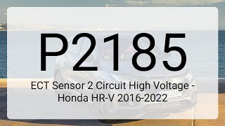 DTC P2185: ECT Sensor 2 Circuit High Voltage - Honda HR-V 2016-2022