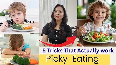 Tips for parents of picky eaters | Picky Eating problem solved in 5 steps