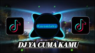 DJ Ya Cuma Kamu Paling Enak     Bass Mantap (Karomlaku Remake).