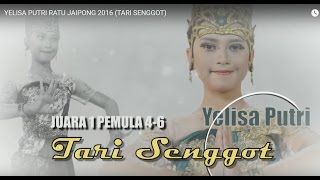 YELISA PUTRI RATU JAIPONG 2016 (TARI SENGGOT)