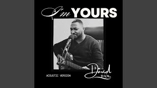 I’m Yours (Acoustic Version) - David Dam