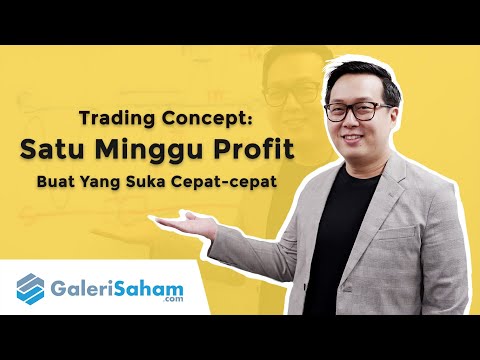 Trading Satu Minggu Dapat Profit? Bagaimana Konsepnya?