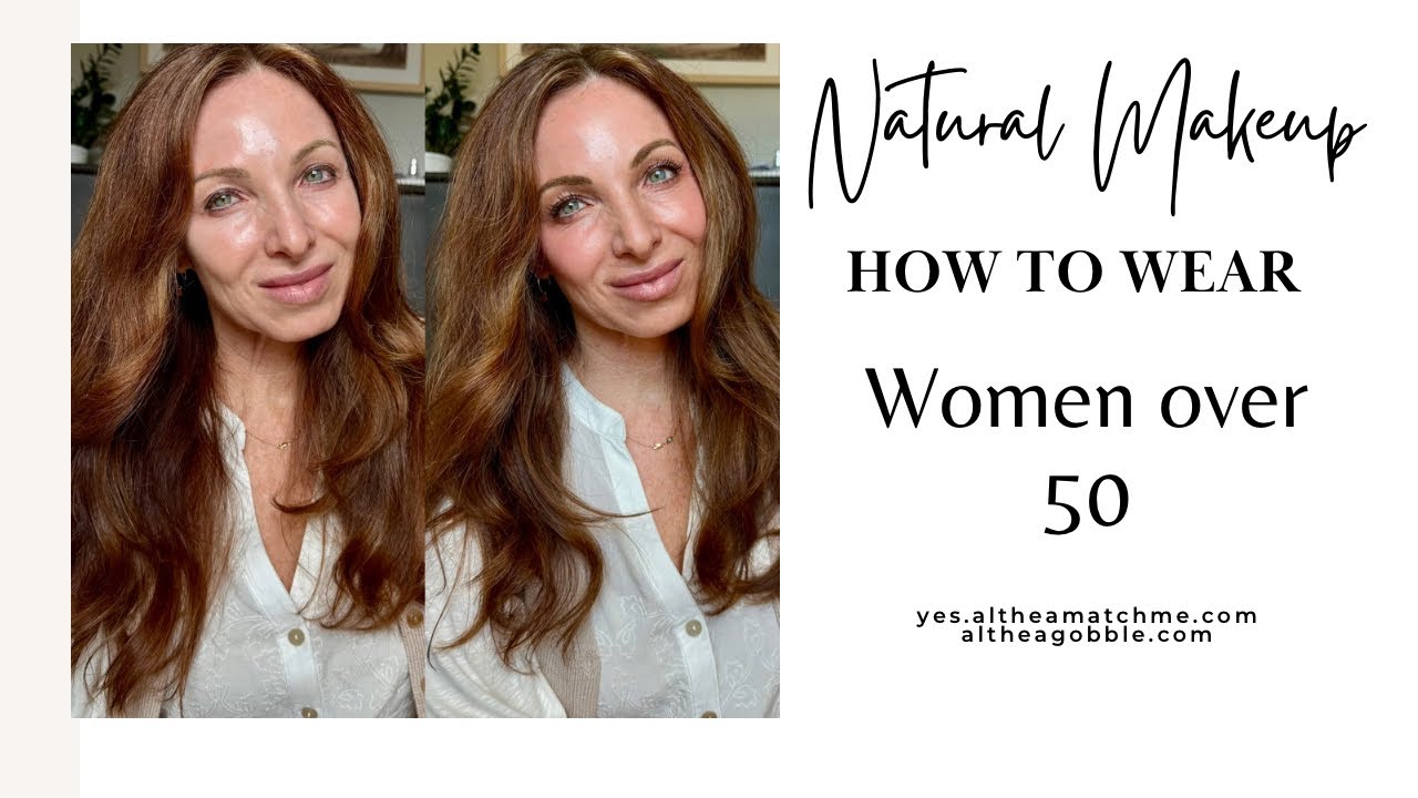 How to wear makeup naturally for women over 50 - YouTube