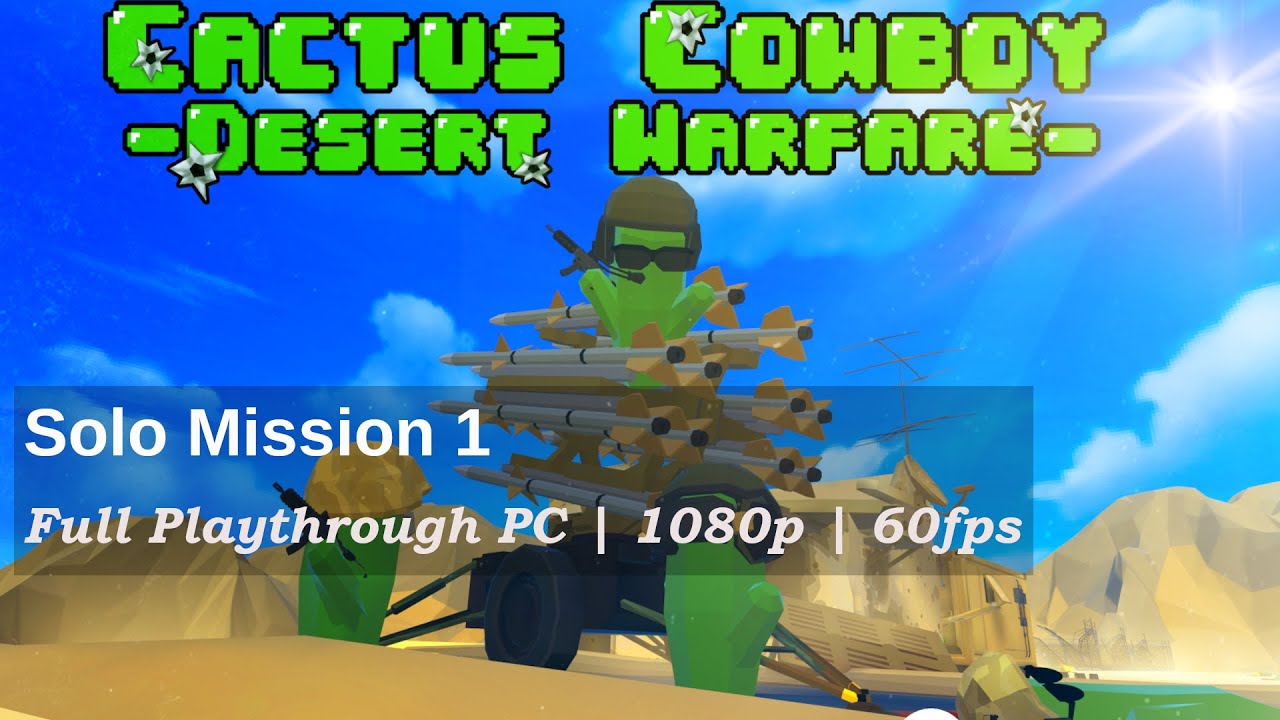 Cactus Cowboy Desert Warfare | Solo Mission 1 [PCVR]