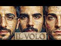 IL VOLO Operatic Album; Oltre l’Eternità