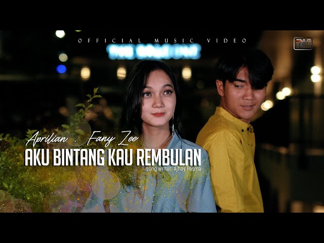 Aprilian ft. Fany Zee - Aku Bintang Kau Rembulan (Official Music Video) class=