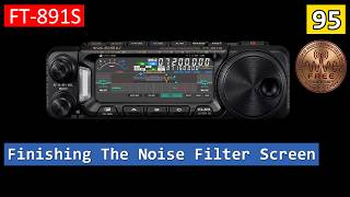 FT-891S No.95 - Noise Filter Screen & New User Group - C# WPF - David G7UIV