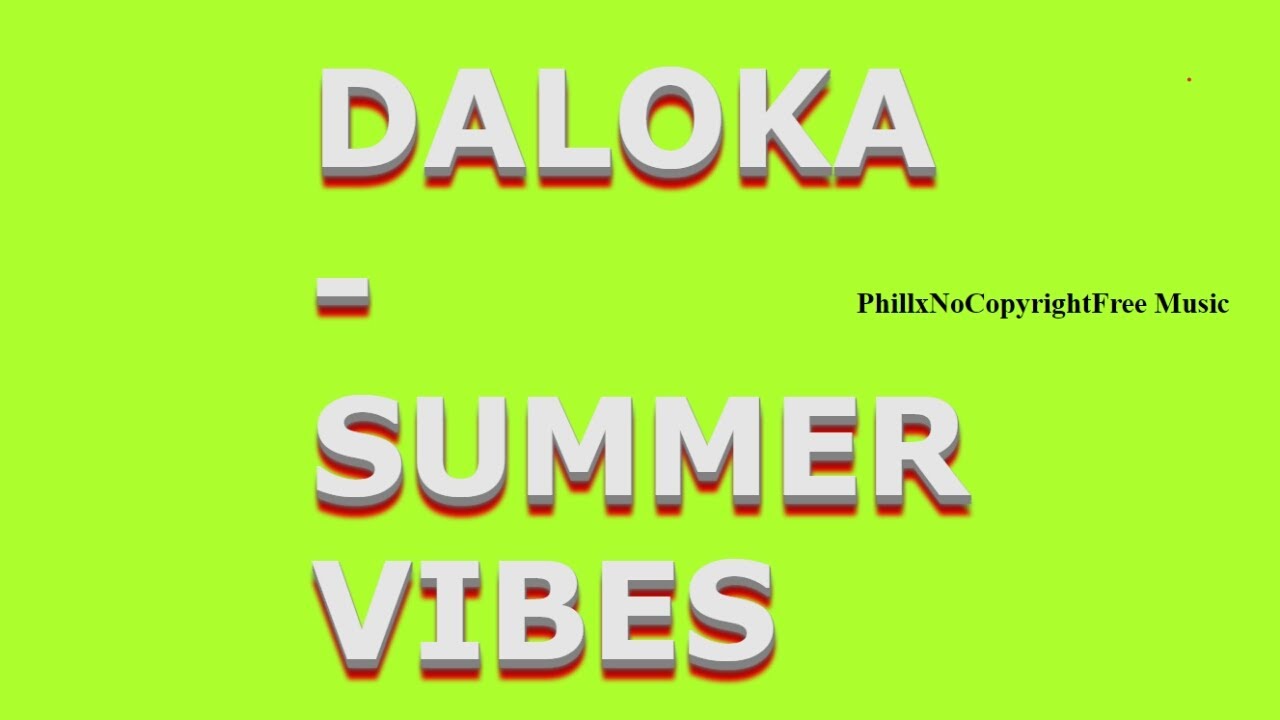 Download Daloka - Summer Vibes (PhillxNoCopyrightFree Music) - YouTube