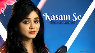 KASAM SE _ Anurati Roy __ High Music Version _2022