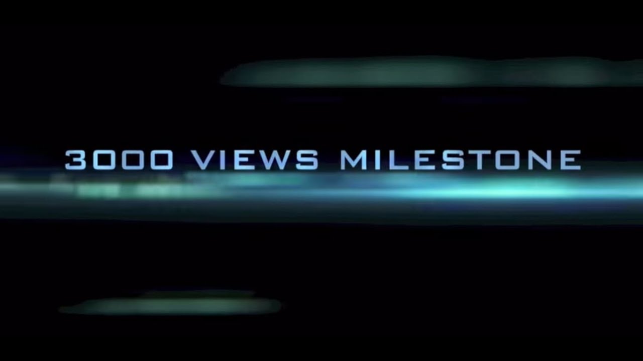 3000 VIEW MILESTONE + TRAILER YouTube