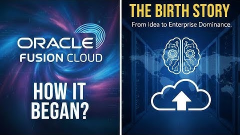 How is Oracle Fusion Cloud Born?