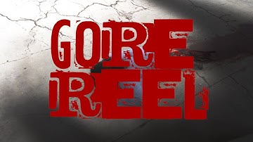 Gore Reel (new)