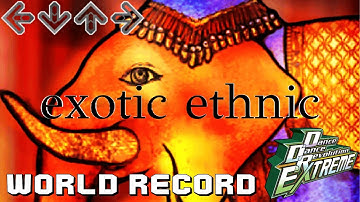 exotic ethnic WORLD RECORD!!! [DDR EXTREME]