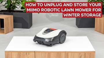 How To Unplug And Store Your Miimo Robotic Lawn Mower For Winter Storage