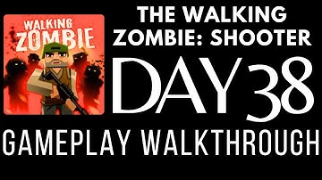 Survive Day 38 in The Walking Zombie: Shooter | Gameplay Walkthrough