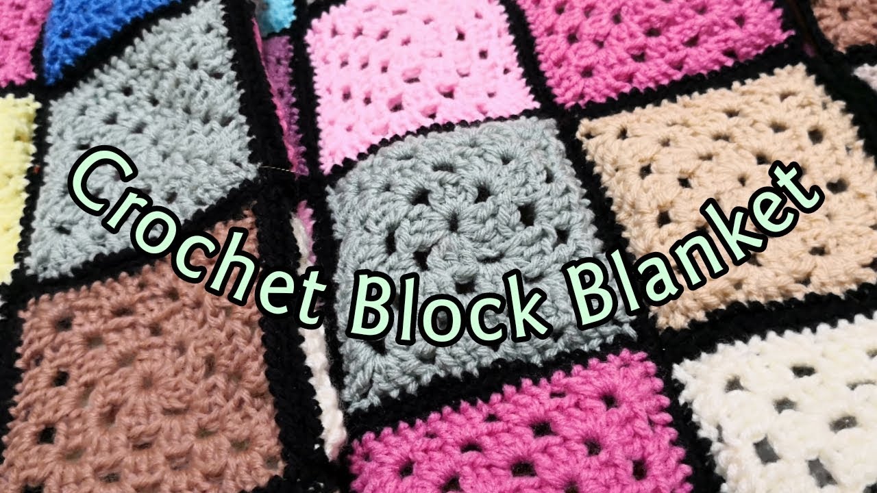 How To Crochet Block Blanket/Granny Square Blanket YouTube