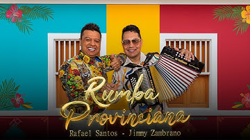 Rumba Provinciana - Rafael Santos X Jimmy Zambrano (Video Oficial)