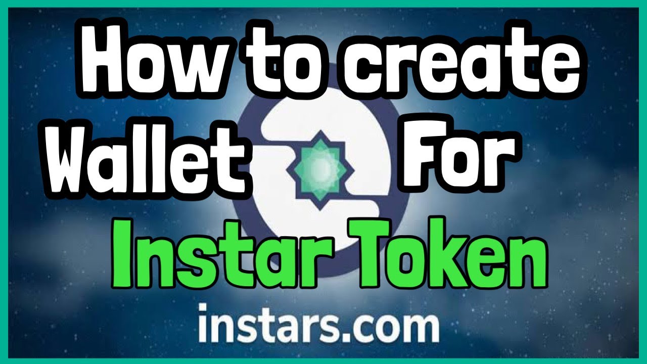 INSTAR TOKEN WALLET EXCHANGE TUTORIAL 2021