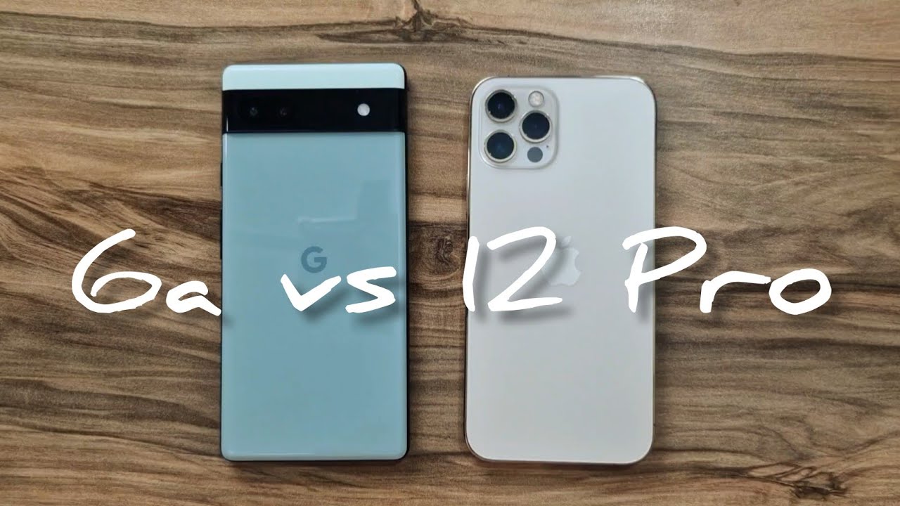 Google Pixel 6a Vs IPhone 12 Pro YouTube google-pixel-6a-vs-iphone-12-pro-youtube