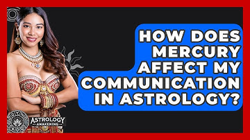 How Does Mercury Affect My Communication In Astrology? - Astrology Awakening