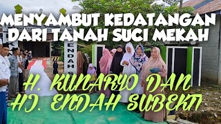 MENYAMBUT KEDATANGAN DARI TANAH SUCI MEKAH
