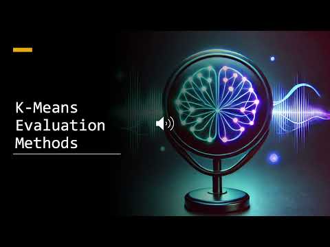 Thumbnail for K-means: Evaluation methods discussion