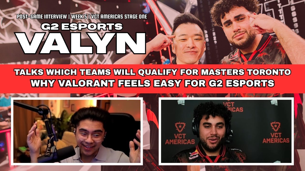 Valyn says VALORANT feels “simple” for G2, reveals the 2 teams he ...