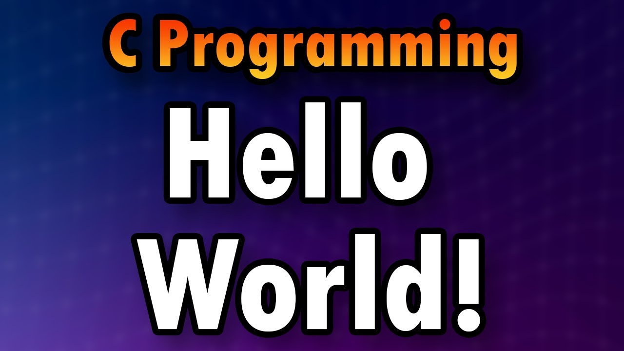 You Can Write Your First C Program In 10 Minutes  |  Your First "Hello, World"