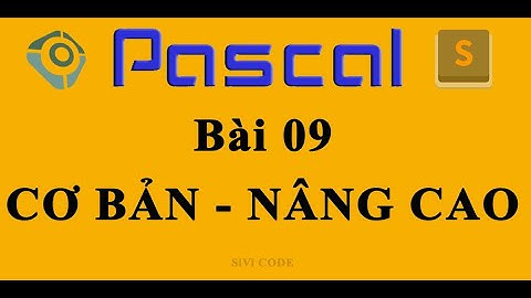 SiVi CODE | Lập trình Pascal. Bài 09 Bài tập kiểu dữ liệu Mảng.