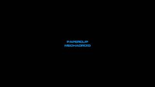 Paperclip - Mechadroid