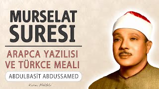 Murselat suresi anlamı dinle Abdulbasit Abdussamed (Murselat suresi arapça yazılışı okunuşu meali)