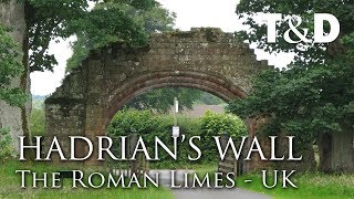 Hadrian's Wall  Frontiers Of The Roman Empire  United Kingdom Best Place