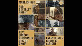 Everything's Gonna Be Alright (feat. London Community Gospel Choir) (Extended Mix)