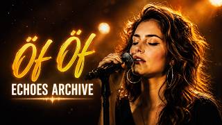 Öf Öf - Echoes Archive Duygusal Türkçe Müzik