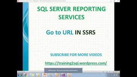 17 Go to URL IN SSRS | DYNAMIC URL IN SSRS | URL Parameters IN SSRS