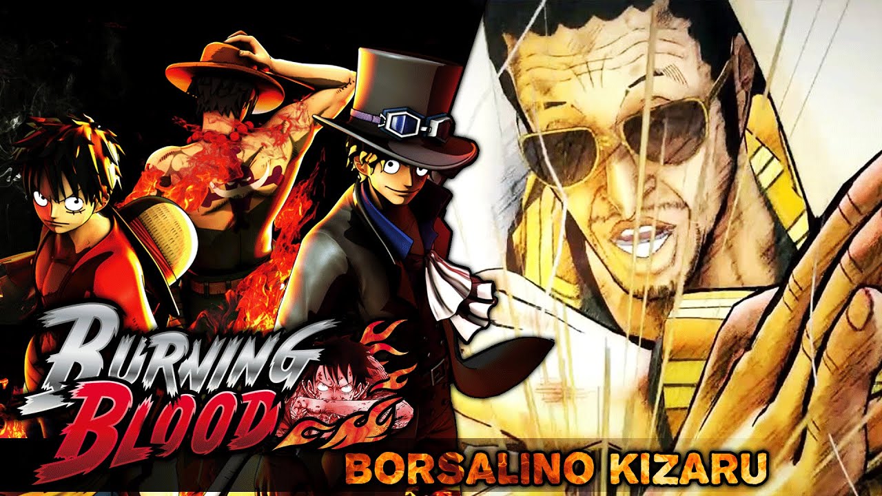 Admirals Borsalino Kizaru Gameplay!!! One Piece Burning Blood Gameplay!!! YouTube