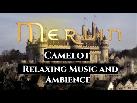 MERLIN Camelot Music and Ambience | Calm Fantasy Music