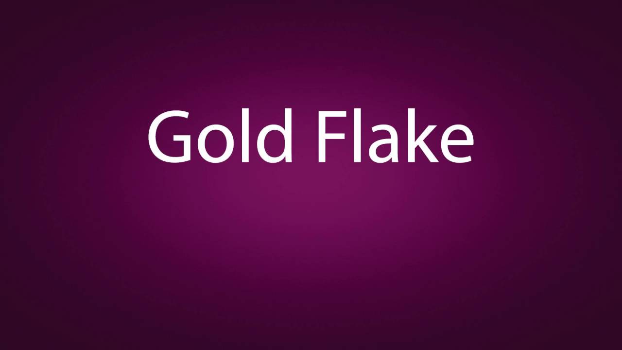 How To Pronounce Gold Flake YouTube