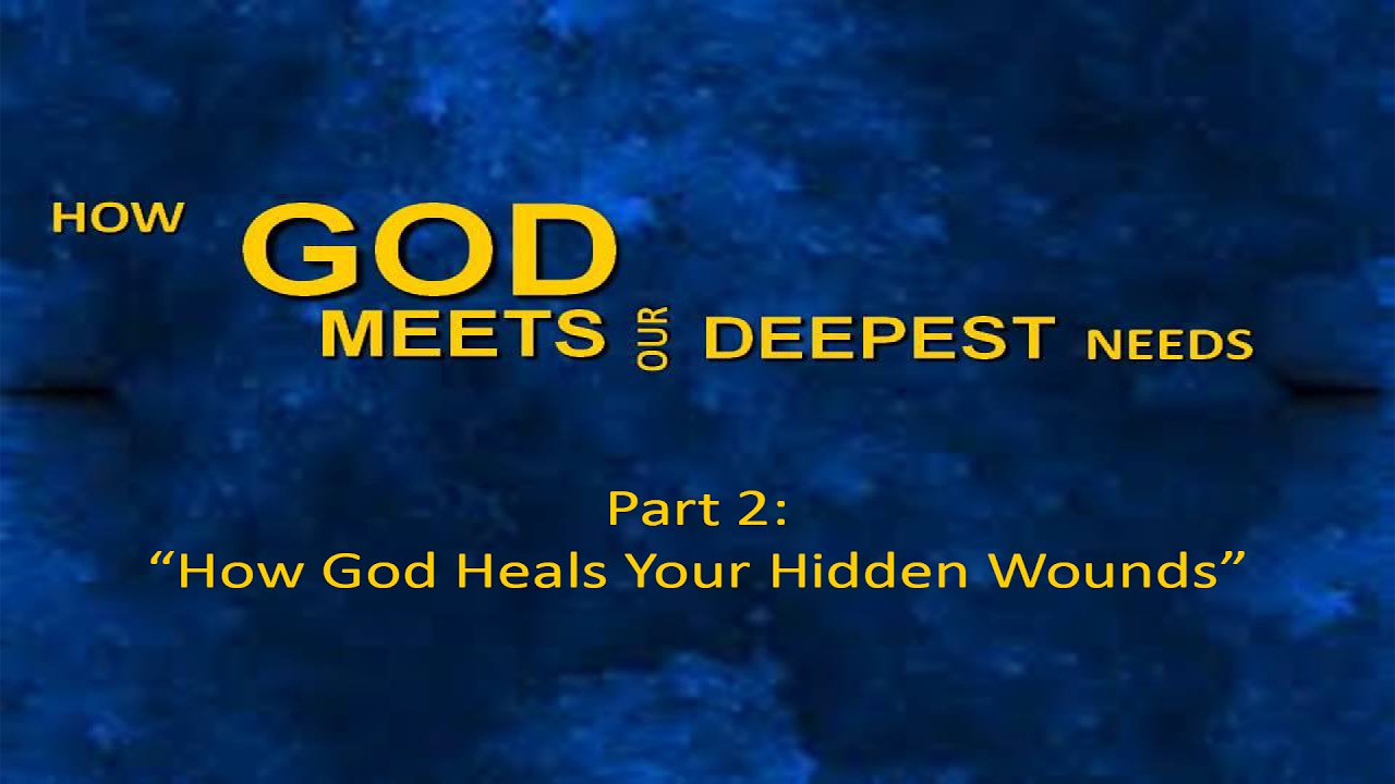 How God Heals Your Hidden Wounds