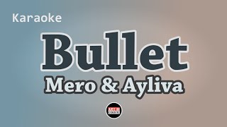 Mero x Ayliva - Bullet (Karaoke with Lyrics)
