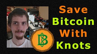 Why You Should Run Bitcoin Knots to Save the Bitcoin Network!
