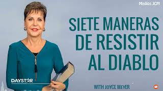 Joyce Meyer En Español 2024 - SIETE MANERAS DE RESISTIR AL DIABLO