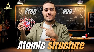 science prep 1 | lesson 1 atomic structure  - اول درس ساينس اولي اعدادى لغات المنهج الجديد 2025